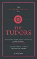 The Connell Guide to the Tudors 1911187481 Book Cover
