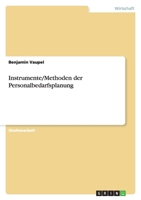 Instrumente/Methoden der Personalbedarfsplanung 3656088527 Book Cover