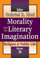 Morality and the Literary Imagination (Religion & Public Life) (Volume 36) 1412808391 Book Cover