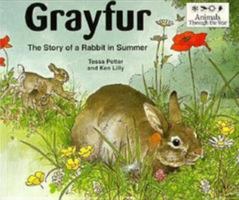 Grayfur, the Story of a Rabbit in Summer (Animals Through the Year) 0817269037 Book Cover