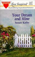 Your Dream and Mine (Love Inspired #64) 0373870647 Book Cover