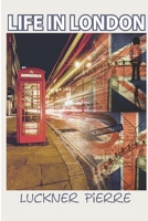 Life in London 1791609740 Book Cover