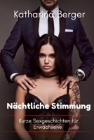 Nächtliche Stimmung: Kurze Sexgeschichten für Erwachsene B0BGNF77N2 Book Cover