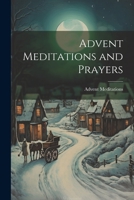 Advent Meditations and Prayers 1021240931 Book Cover