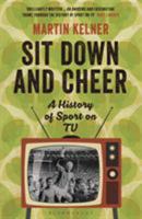 Sit Down and Cheer: A History of Sport on TV 1408158744 Book Cover