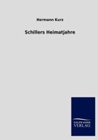 Schillers Heimatjahre 3846015474 Book Cover