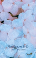 Planificador 2020 Enero - Diciembre: Un Planificador Mensual y Semanal Desde el 1 de enero hasta el 31 de diciembre de 2020, cubre los Calendarios para 2019, 2020, 2021, los Spreads del Calendario Men 1671697170 Book Cover