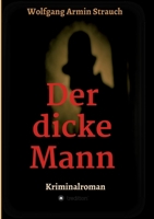 Der dicke Mann: Kriminalroman 3347378075 Book Cover
