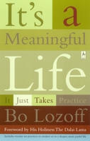 It's a Meaningful Life : It Just Takes Practice 0670889105 Book Cover