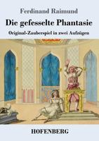 Die Gefesselte Phantasie 3743728184 Book Cover