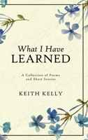 What I Have Learned 4824167132 Book Cover