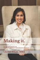 Making it.: Success Principles for Life from the Perspective of a first generation American (2019) 1694664139 Book Cover
