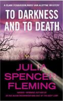 To Darkness and to Death 0312988877 Book Cover