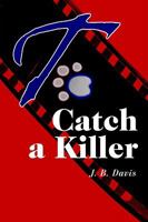 To Catch a Killer 0595271006 Book Cover