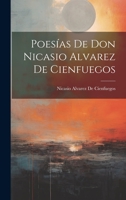 Poesías De Don Nicasio Alvarez De Cienfuegos 1020299339 Book Cover