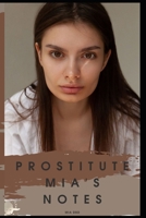 Prostitute Mia's Notes B08SGVNSTF Book Cover
