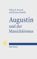 Augustin Und Der Manichaismus 3161508416 Book Cover