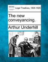 The new conveyancing. 124007705X Book Cover