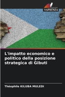 L'impatto economico e politico della posizione strategica di Gibuti (Italian Edition) 6208336686 Book Cover