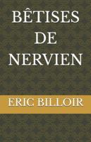 BÊTISES DE NERVIEN B0G4S3W13W Book Cover