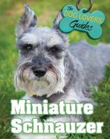 Miniature Schnauzer: Miniature Schnauzer - Dog Expert 1906305757 Book Cover