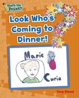 Look Who's Coming to Dinner! 1496607457 Book Cover