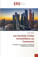 Les Sociétés Civiles Immobilières au Cameroun: Procédure de création et méthode d'Optimisation fiscale 6202549025 Book Cover