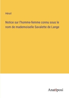 Notice sur l'homme-femme connu sous le nom de mademoiselle Savalette de Lange 3382744481 Book Cover