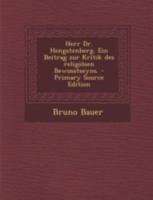 Herr Dr. Hengstenberg. Ein Beitrag Zur Kritik Des Religi�sen Bewusstseyns. B0BQN6P684 Book Cover