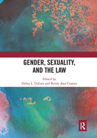 Gender, Sexuality, and the Law 0367730847 Book Cover