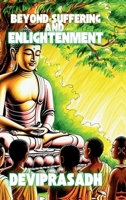 BEYOND SUFFERING AND ENLIGHTENMENT B0DYDXYDFX Book Cover
