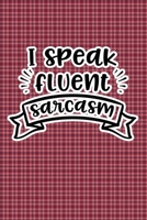 I Speak Fluent Sarcasm: Plaid Print Sassy Mom Journal / Snarky Notebook 1677404167 Book Cover