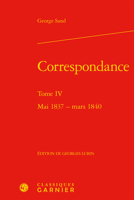 Correspondance. Tome IV: Mai 1837 - Mars 1840 2406084388 Book Cover