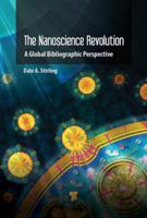 The Nanotechnology Revolution: A Global Bibliographic Perspective 9814774197 Book Cover