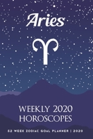 Aries - Weekly 2020 Horoscopes: 52 Week Zodiac Goal Planner 2020 1695664191 Book Cover