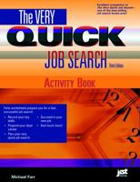 The Very Quick Job Search, Third Edition: Get a Better Job in Half the Time! 1593570090 Book Cover