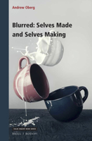 Blurred: Selves Made and Selves Making : Selves Made and Selves Making 9004440925 Book Cover