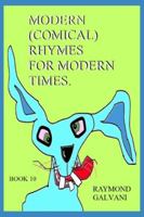 MODERN, (COMICAL), RHYMES FOR MODERN TIMES (MODERN RHYMES FOR MODERN TIMES) B0G1TSQ8M6 Book Cover