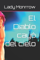 El diablo cayó del cielo (Fin de los Tiempos) B08GDKGHBB Book Cover