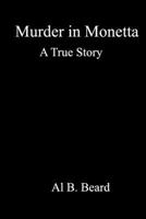 Murder in Monetta: A True Story B0DVSXZT2P Book Cover