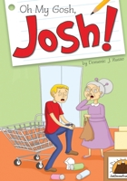 Oh my gosh! Josh 1544053347 Book Cover