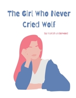 The Girl Who Never Cried Wolf B08XL9QF21 Book Cover