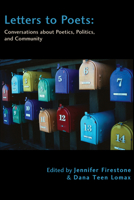 Letters to Poets: Conversations About Poetics, Politics, and Community 0975499084 Book Cover