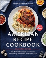 The Great American Recipe Cookbook Season 2 Edition: 100 Memorable Recipes to Celebrate the Diversity and Flavors of American Food 1637743645 Book Cover