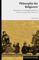 Philosophie Der Religionen: Pluralismus Und Religionskritik Im Kontext Europäischen Denkens 3506724487 Book Cover
