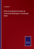 Kritik der Quellenberichte �ber die Varianische Niederlage im Teutoburger Walde 3375062125 Book Cover