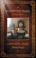 Mirroring Magic: A True Story 0991631552 Book Cover