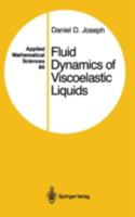 Fluid Dynamics of Viscoelastic Liquids (Applied Mathematical Sciences) 1461287855 Book Cover