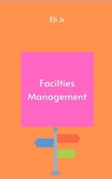 Facilities Management (Management Science) B0FRZB3Z6Y Book Cover