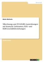 XRechnung und ZUGFeRD. Auswirkungen auf deutsche Lieferanten, B2G- und B2B-Gesch�ftsbeziehungen 3346383008 Book Cover